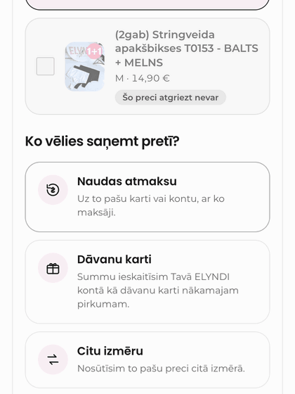 Atgriešana: izvēlies, ko saņemsi